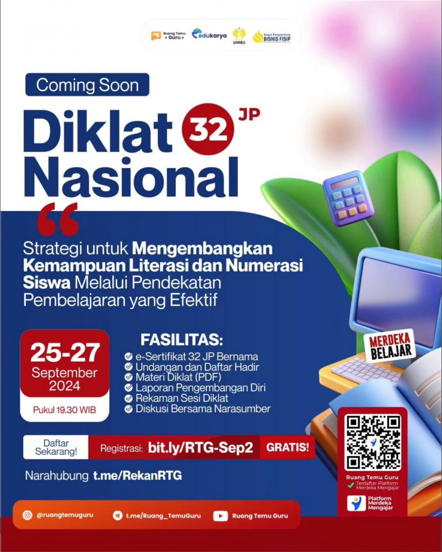 [25-27 September 2024] Diklat Nasional 32JP Strategi untuk Mengembangkan Kemampuan Literasi dan Numerasi Siswa melalui Pendekatan Pembelajaran yang Efektif