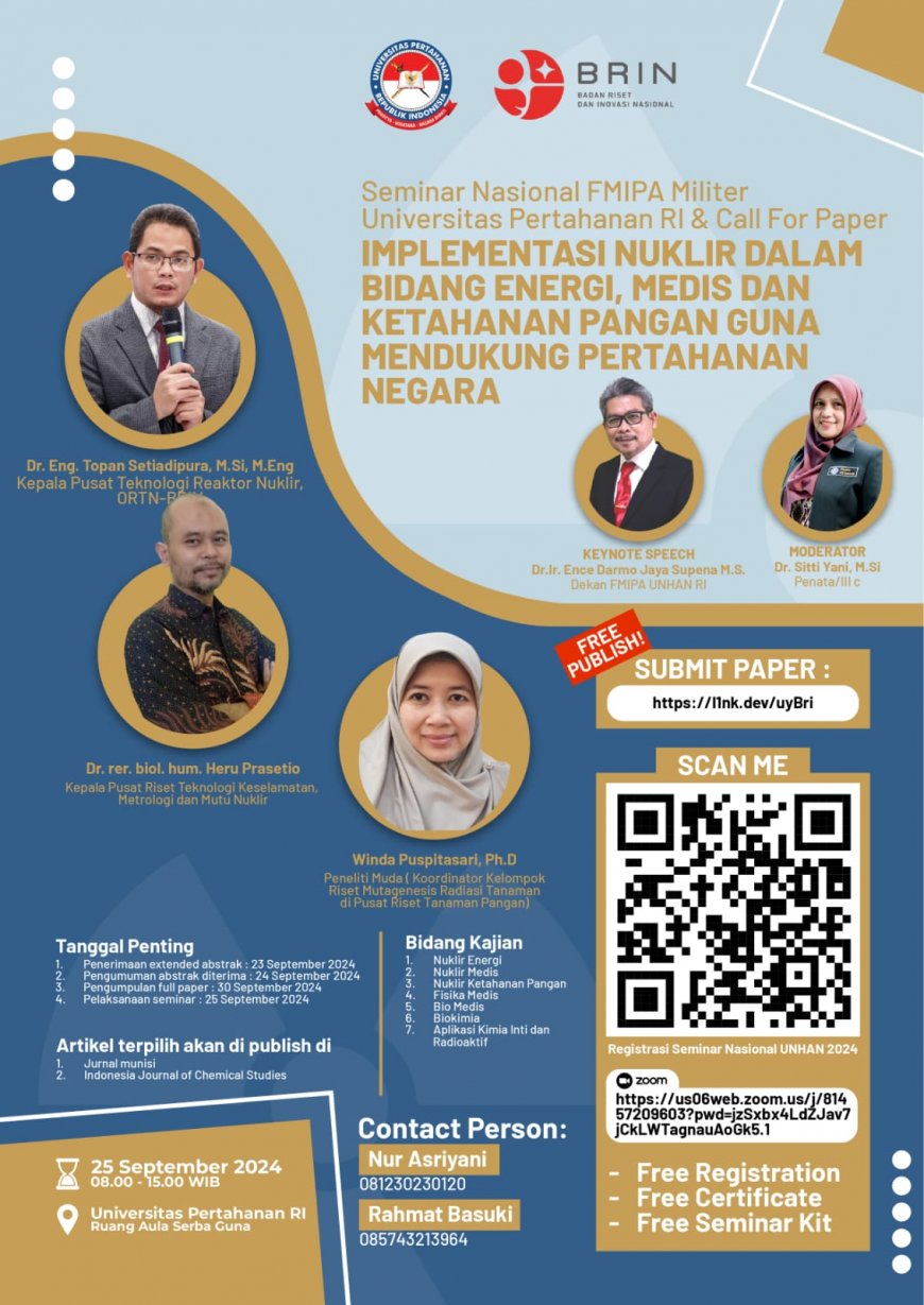 [Seminar | 25 September 2024 | Universitas Pertahanan RI] Implementasi Nuklir dalam Bidang Energi, Medis, dan Ketahanan Pangan Guna Mendukung Pertahanan Negara