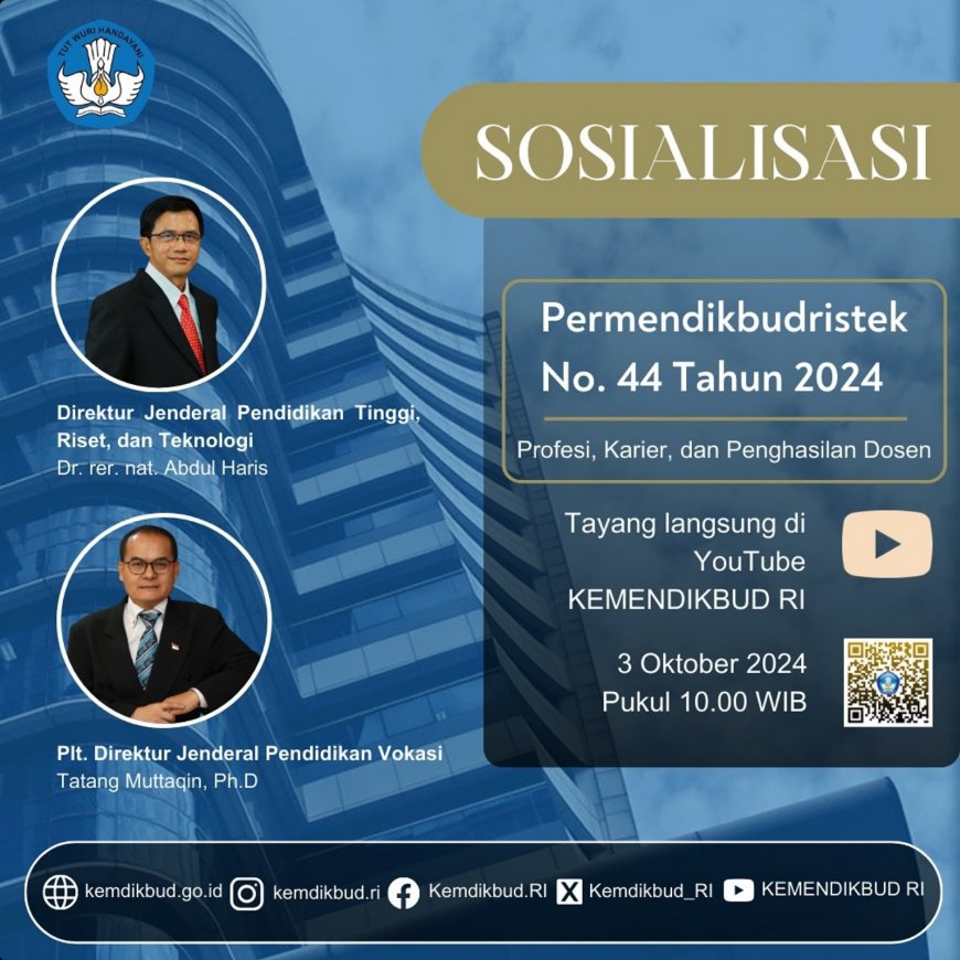 [ 3 Oktober 2024 ] Sosialisasi Permendikbudristek Nomor 44 Tahun 2024 tentang Profesi, Karier, dan Penghasilan Dosen