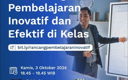 [ 3 Oktober 2024] Merancang Model Pembelajaran Inovatif dan Efektif di Kelas
