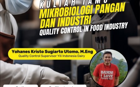 [12 Oktober 2024] Kuliah Tamu: Mikrobiologi Pangan dan Industri, dengan topik Quality Control in Food Industry