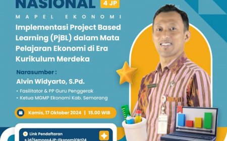 [ 17 Oktober 2024 ] Semnas Implementasi Project Based Learning (PjBL) dalam Mata Pelajaran Ekonomi di Era Kurikulum Merdeka