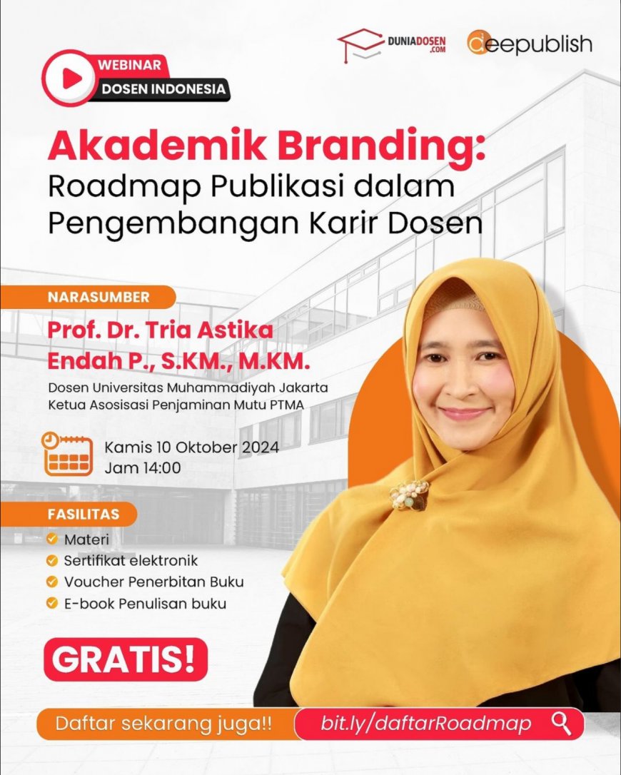 [10 Oktober 2024] Webinar Akademik Branding: Efektifitas Roadmap Publikasi dan Pengembangan Karir Dosen