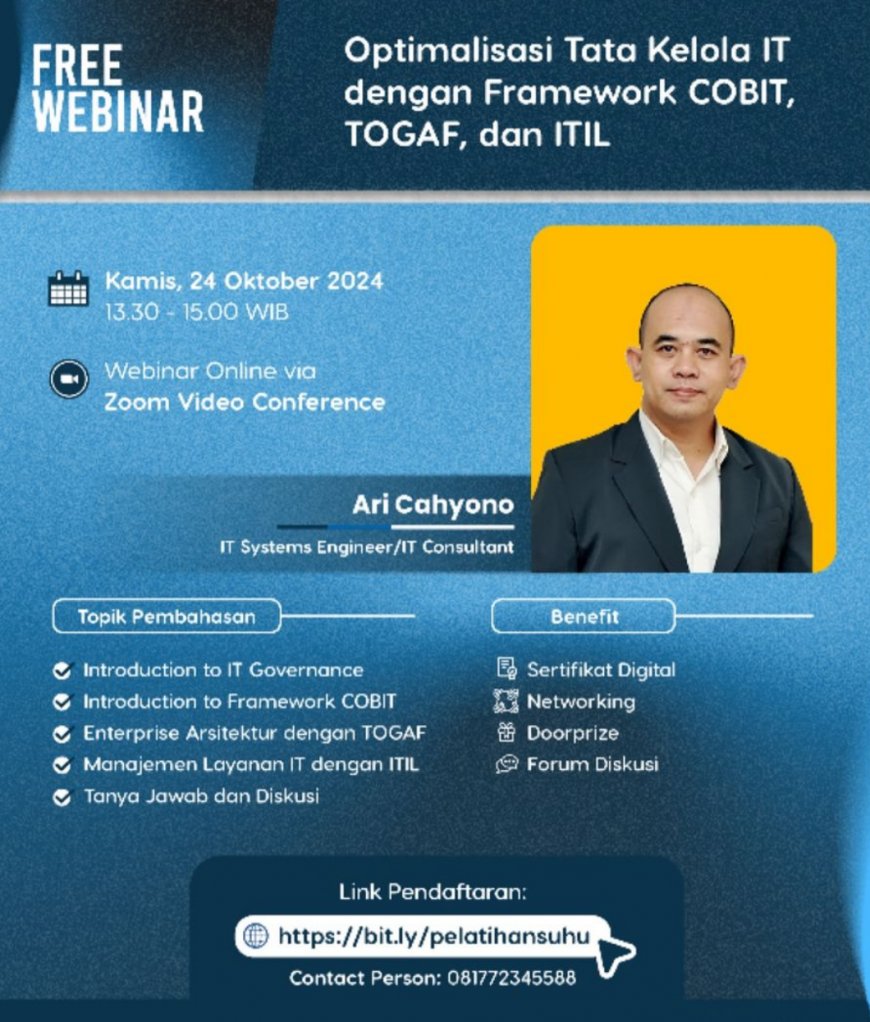 [24 Oktober 2024] Webinar Optimalisasi Tata Kelola IT dengan Framework COBIT, TOGAF, dan ITIL