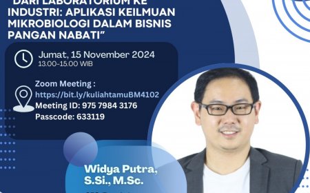 [15 November 2024] Kuliah Umum Dari Laboratorium ke Industri: Aplikasi Keilmuan Mikrobiologi Dalam Bisnis Pangan Nabati