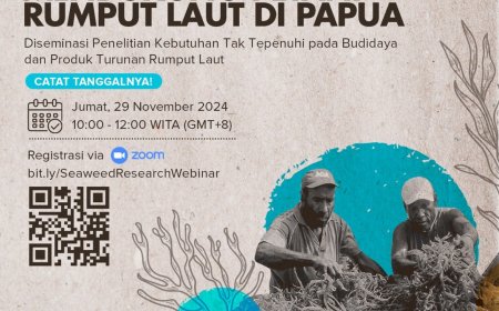 [29 November 2024] Webinar Peluang Biru Papua: Mendukung Petani Rumput Laut di Papua
