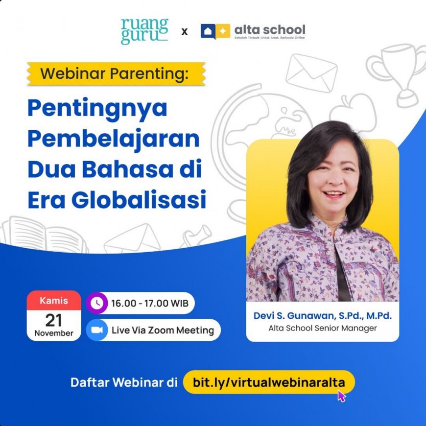 [21 November 2024] Webinar Pentingnya Pembelajaran Dua bahasa di Era Globalisasi