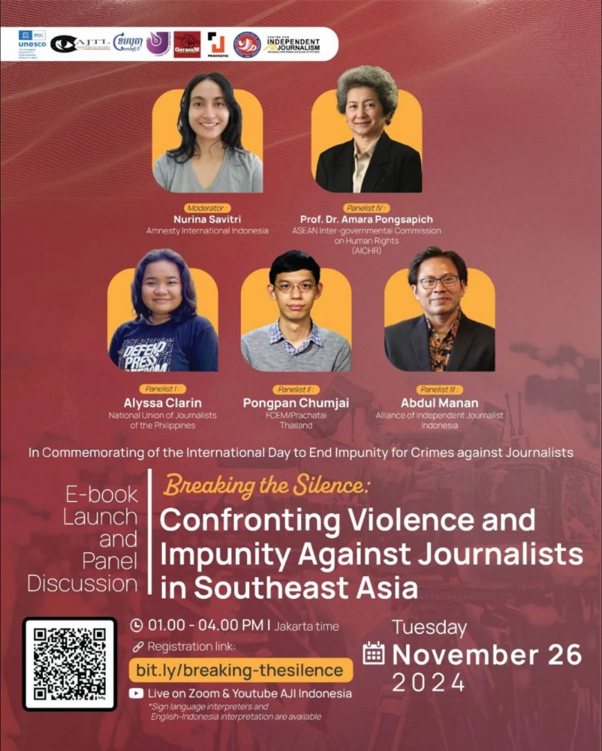 [ November 26, 2024 ] Discussion Breaking the Silence: Confronting Violence and Impunity Against Journalists in Southeast Asia 