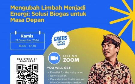 [ 19 Desember 2024 ] Webinar Mengubah Limbah Menjadi Energi: Solusi Biogas untuk Masa Depan