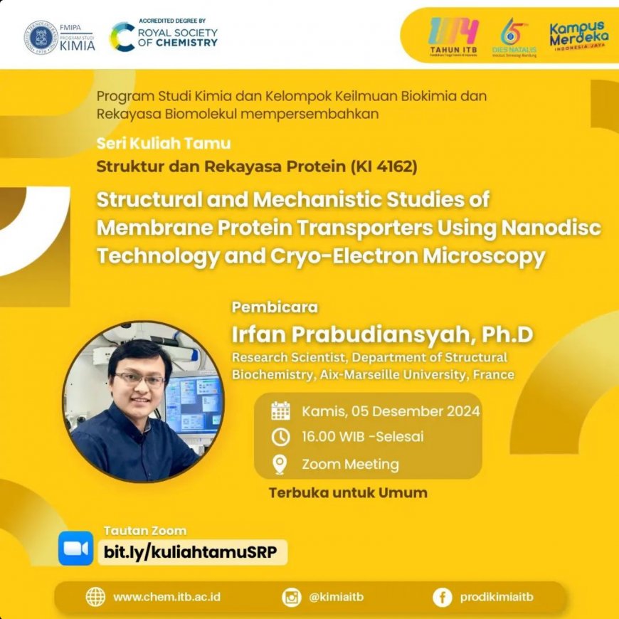 [5 Desember 2024] Kuliah Tamu:Structural and Mechanistic Studies of Membrane Protein Transporters Using Nanodisc Technology and Cryo-Electron Microscopy