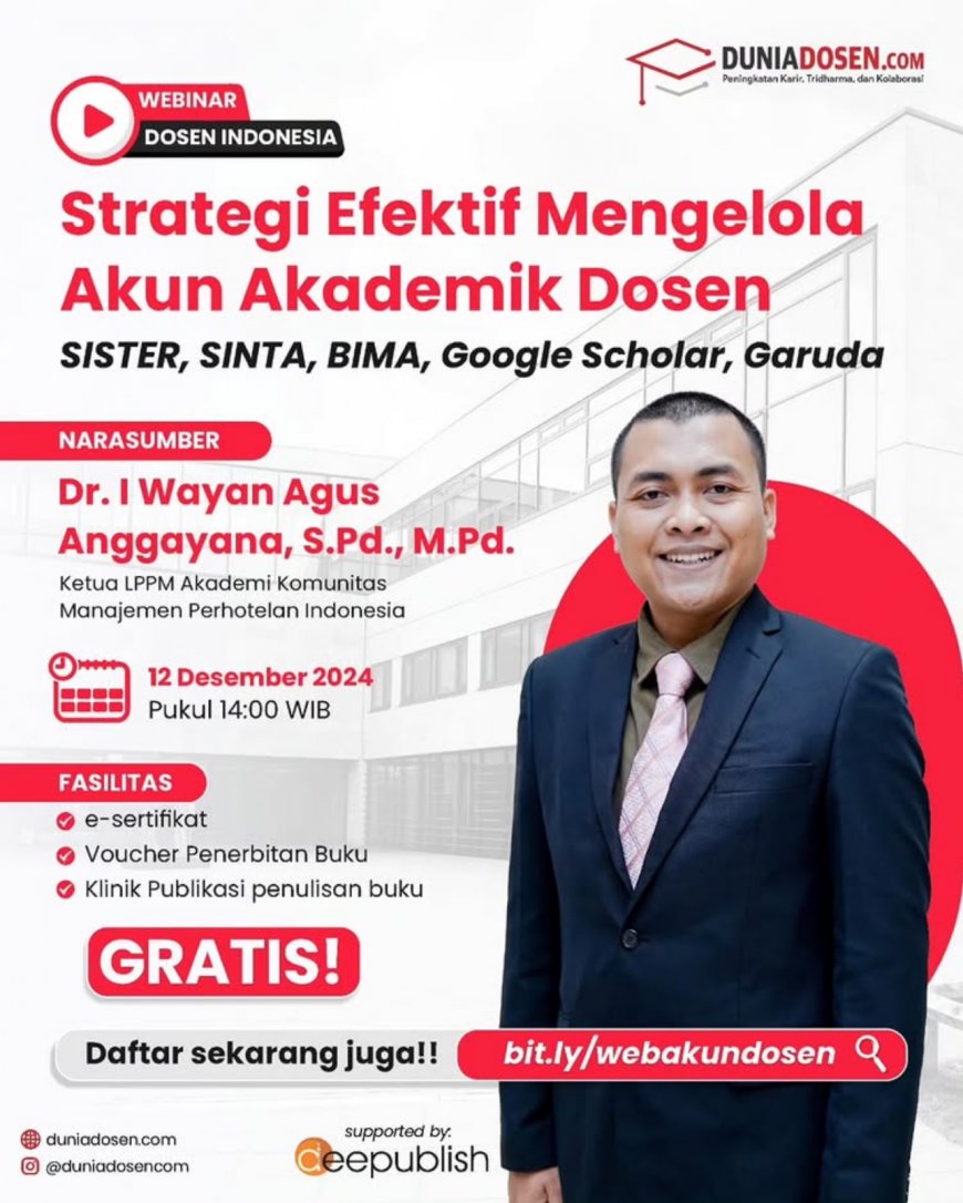 [12 Desember 2024] Webinar Strategi Efektif Mengelola Akun Akademik Dosen: SISTER, SINTA, BIMA, Google Scholar, Garuda