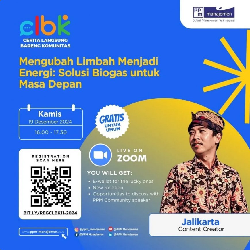 [ 19 Desember 2024 ] Webinar Mengubah Limbah Menjadi Energi: Solusi Biogas untuk Masa Depan