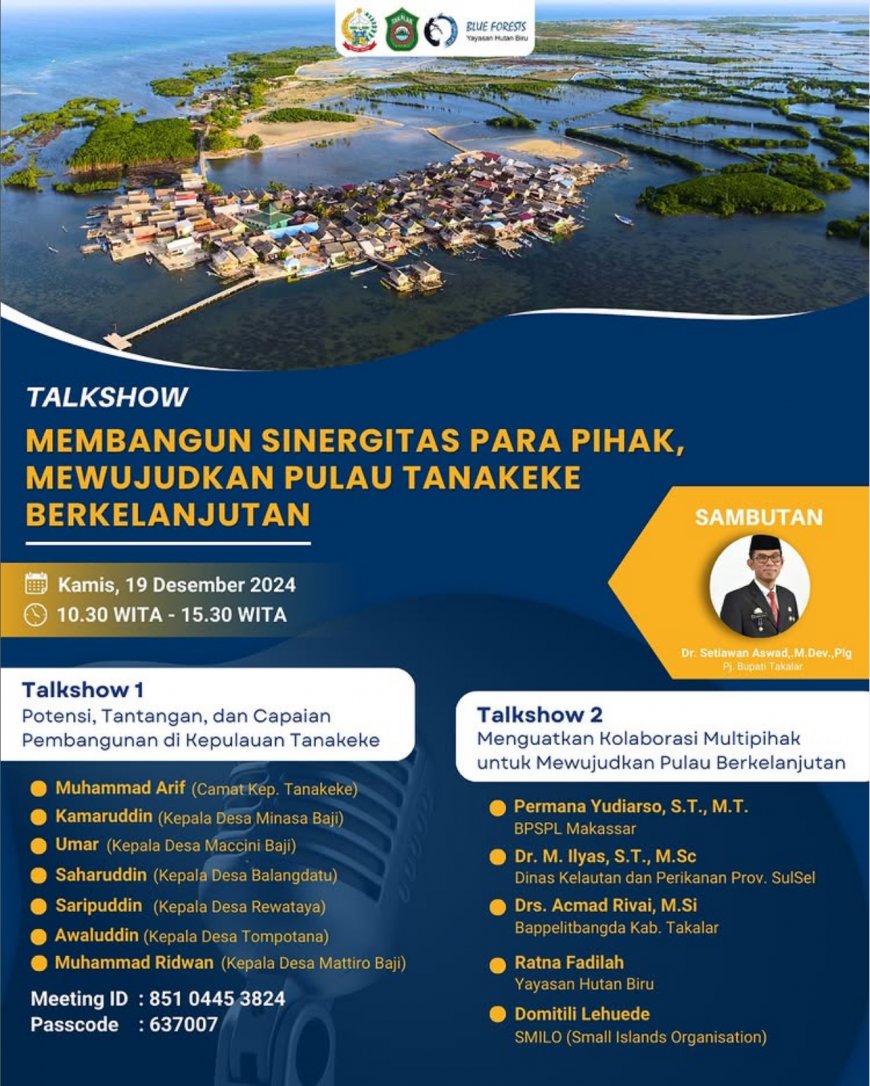 [19 Desember 2024] Talkshow Membangun Sinergitas Para Pihak, Mewujudkan Pulau Tanakeke Berkelanjutan