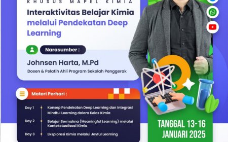 [ 13 s/d 16 Januari 2025 ]  Diklat Nasional 38JP - Interaktivitas Belajar Kimia melalui Pendekatan Deep Learning