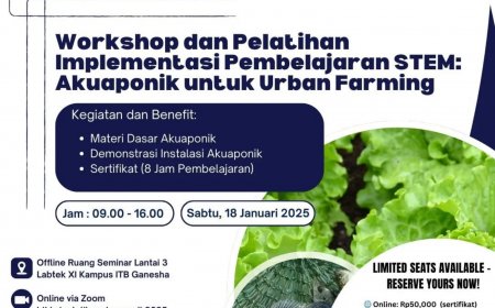 [18 Januari 2025] Workshop dan Pelatihan Implementasi Pembelajaran STEM Akuaponik untuk Urban Farming