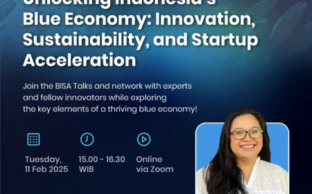 [ 11 Feb 2025 ] BISA Talks - Unlocking Indonesia’s Blue Economy: Innovation, Sustainability, and Startup Acceleration