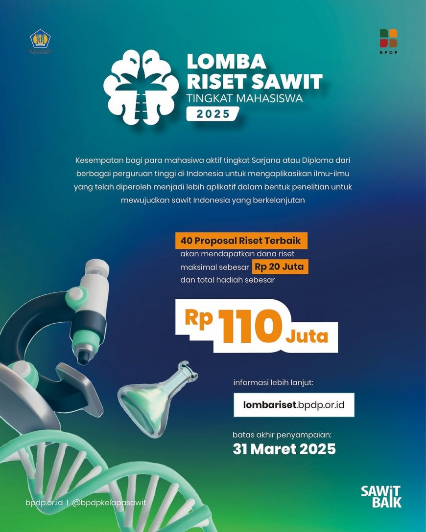 [Kesempatan Platinum | Deadline 31 Maret 2025] Lomba Riset Sawit Tingkat Mahasiswa 2025