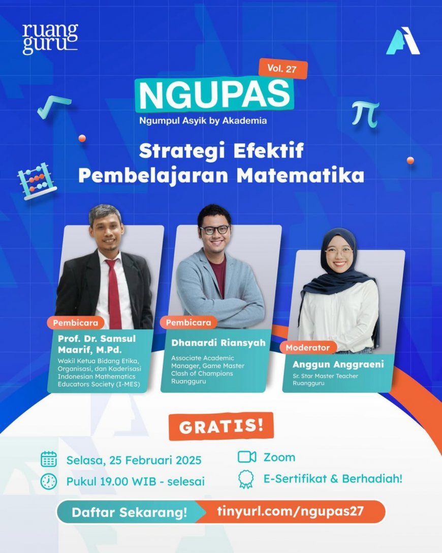 [ 25 Februari 2025 ] NGUPAS Vol. 27: Strategi Efektif Pembelajaran Matematika