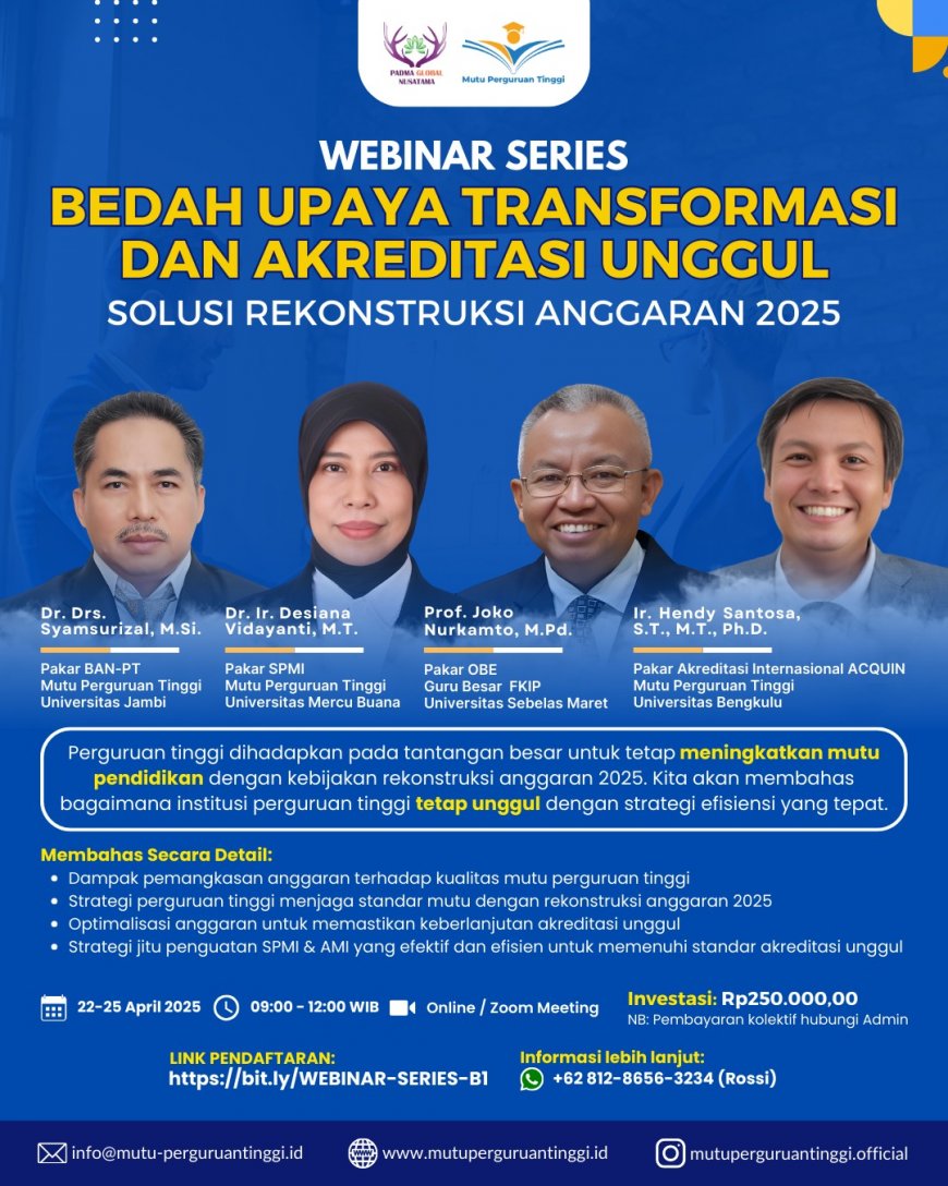 [22-25 April 2025] UNDANGAN WEBINAR SERIES PENJAMINAN MUTU : SOLUSI REKONSTRUKSI ANGGARAN 2025