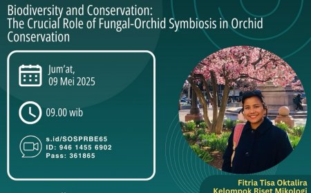 [9 Mei 2025] Webinar Biodiversity and Conservation: The Crucial Role of Fungal-Orchid Symbiosis in Orchid Conservation
