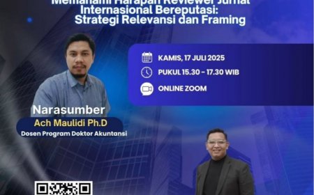 [17 Juli 2025] Seminar Nasional Memahami Harapan Reviewer Jurnal Internasional Bereputasi: Strategi Relevansi dan Framing