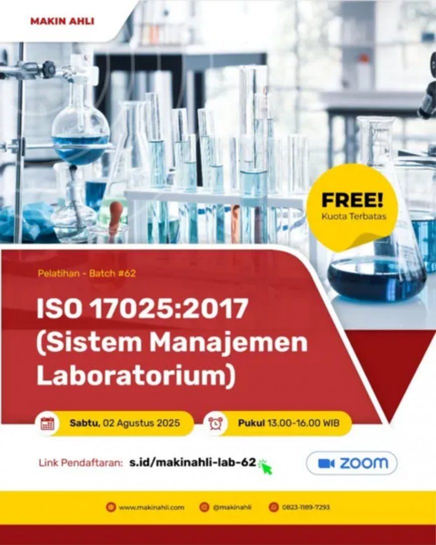 [02 Agustus 2025] PELATIHAN GRATIS ISO 17025:2017 (SISTEM MANAJEMEN LABORATORIUM)